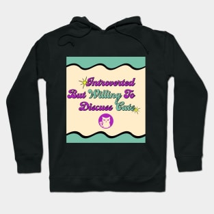 Introverted But Willing To Discuss Cats Hoodie